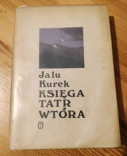 Jalu Kurek Księga Tatr Wtóra