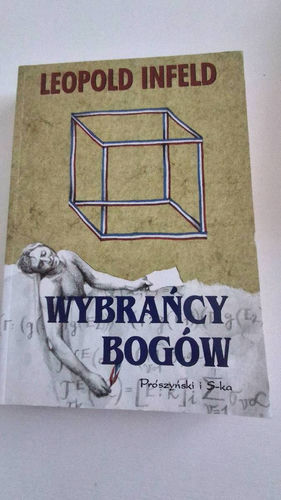 Wybrańcy bogów : powieść o życiu Ewarysta Galois