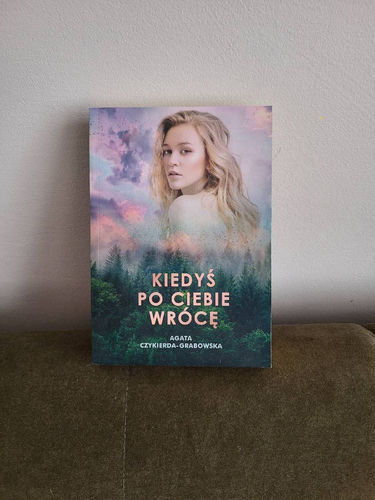 Kiedyś po ciebie wrócę