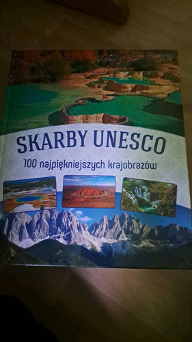 Skarby UNESCO 100 najpiękniejszych krajobrazów 