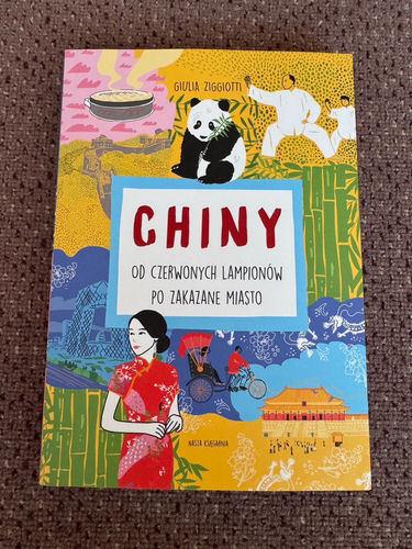 Chiny : od czerwonych lampionów po Zakazane Miasto