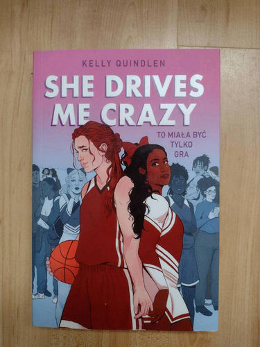 She drives me crazy