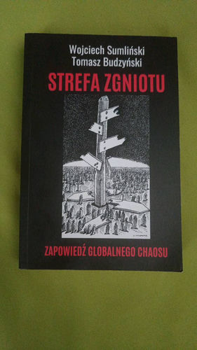 Strefa zgniotu : zapowiedź globalnego chaosu