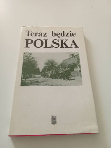 Teraz będzie Polska Wybór pamiętników Rosner