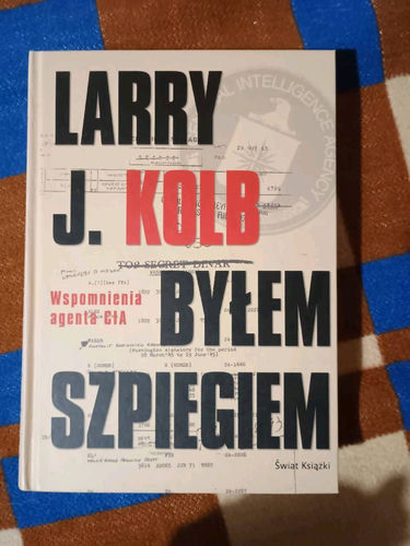 Byłem szpiegiem : wspomnienia agenta CIA