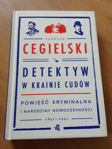 Tadeusz Cegielski Detektyw w krainie cudów