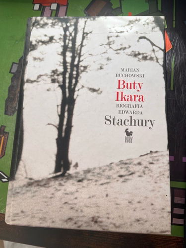 Buty Ikara : biografia Edwarda Stachury