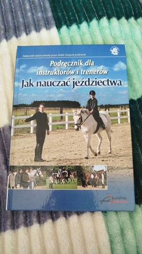 Jak nauczać jeździectwa : podręcznik dla instruktorów i trenerów
