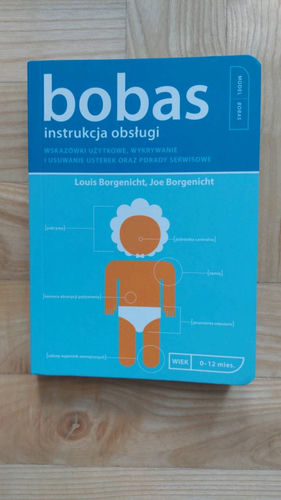Bobas - instrukcja obsługi : wskazówki użytkowe, wykrywanie i usuwanie usterek oraz porady serwisowe w pierwszym roku obsługi