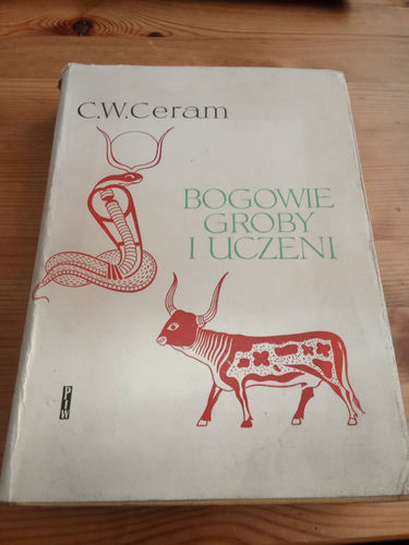 C. W. Ceram - Bogowie groby i uczeni