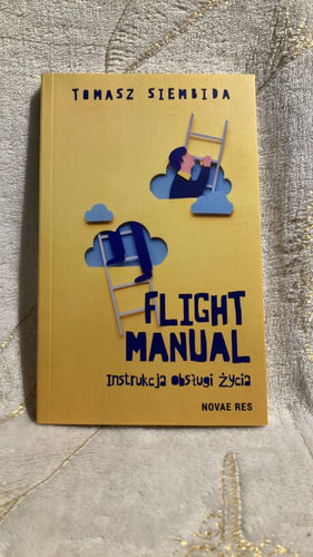 Flight manual : instrukcja obsługi życia