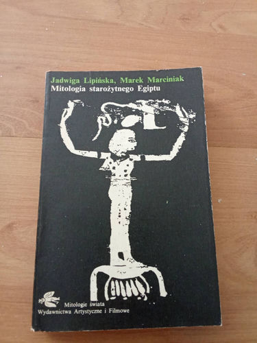 Lipińska, Marciniak - Mitologia starożytnego Egiptu