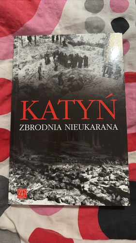 Katyń : zbrodnia nieukarana