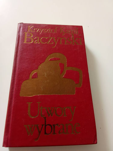 Utwory wybrane Krzysztof Kamil Baczyński 