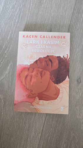 Lark i Kasim Czas na rewolucję Kacen Callendar