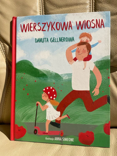 Wierszykowa wiosna wiersze dla dzieci Danuta Gellnerowa Anna Simeone