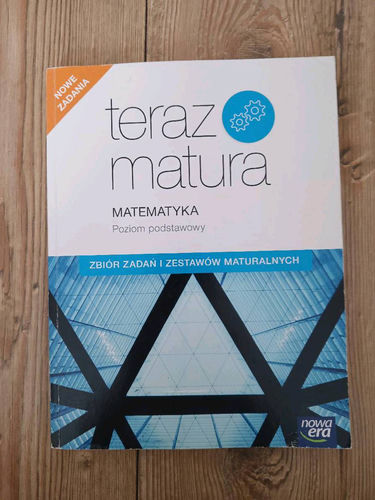 Teraz matura : matematyka : zbiór zadań i zestawów maturalnych : poziom podstawowy