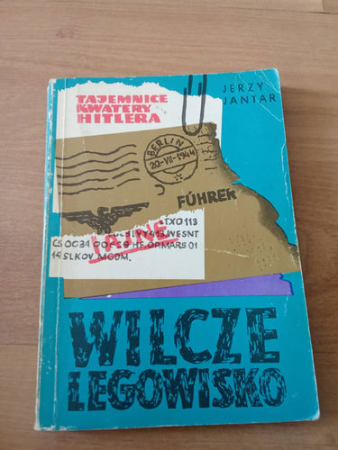 Tajemnice kwatery Hitlera Wilcze legowisko Gerard Skok