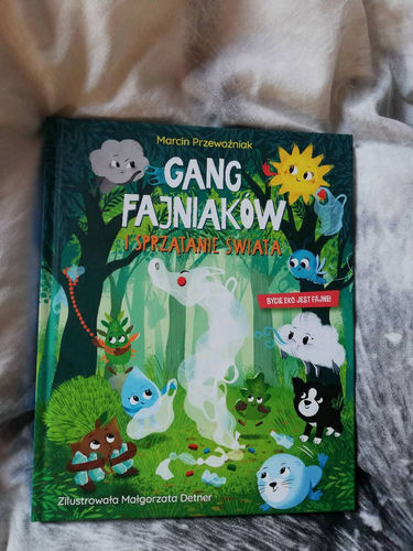 Książka dla dzieci Gang Fajniaków i sprzątanie świata 
