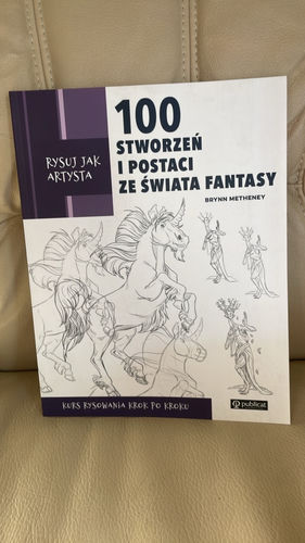 100 stworzeń i postaci ze świata fantasy : rysuj jak artysta