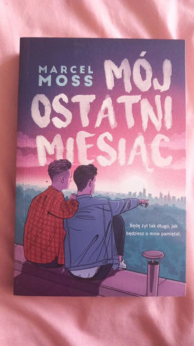 Mój ostatni miesiąc / Marcel Moss.