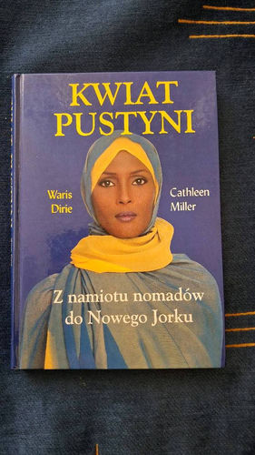 Kwiat pustyni : z namiotu nomadów do Nowego Jorku