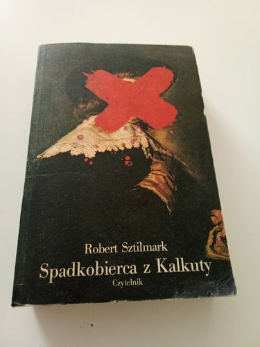 Spadkobierca z Kalkuty Robert Sztilmark