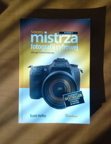 Sekrety mistrza fotografii cyfrowej : 200 ujęć Scotta Kelby'ego