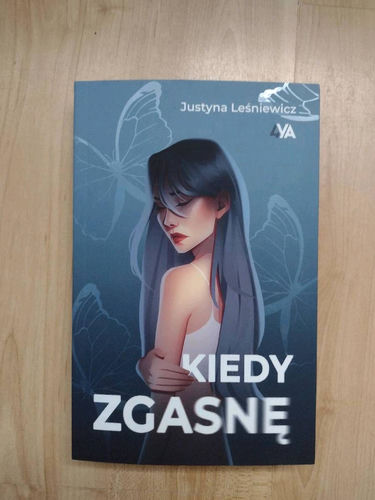 Kiedy zgasnę