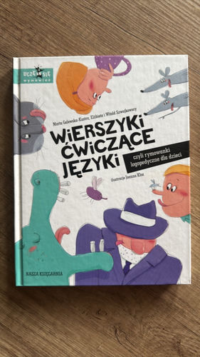 Wierszyki ćwiczące języki czyli Rymowanki logopedyczne dla dzieci