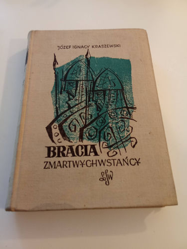 Bracia zmartwychwstańcy - Kraszewski