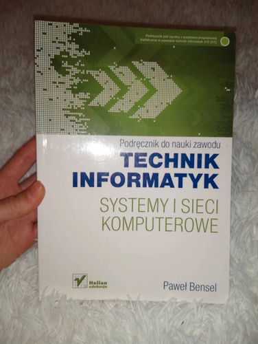 Podręcznik do nauki zawodu, technik informatyk: systemy i sieci komputerowe 
