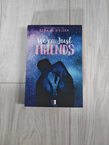 We're just friends