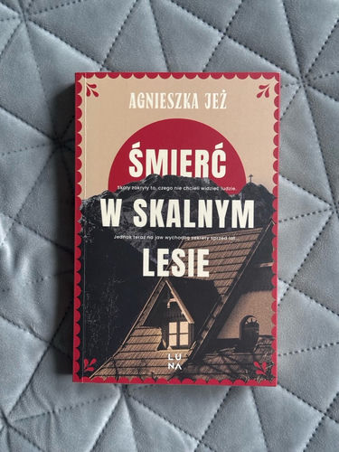 Śmierć w skalnym lesie - Agnieszka Jeż