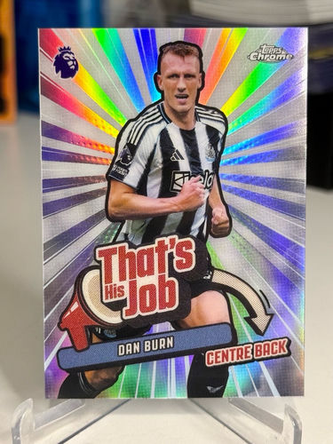 Dan Burn Newcastle United karta kolekcjonerska Topps Chrome Premier League That’s His Job Refractor