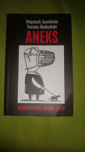 Aneks - niebezpieczne związki III RP