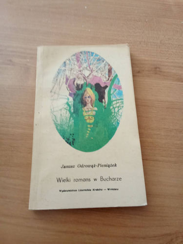 Wielki romans w Bucharze Janusz Odrowąż-Pieniążek