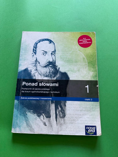 Ponad słowami 1 : podręcznik do języka polskiego dla liceum ogólnokształcącego i technikum : zakres podstawowy i rozszerzony.