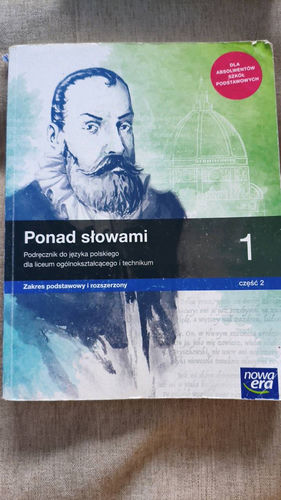 Ponad słowami 1 : podręcznik do języka polskiego dla liceum ogólnokształcącego i technikum : zakres podstawowy i rozszerzony.
