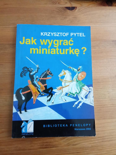 Jak wygrać miniaturkę Pytel Krzysztof