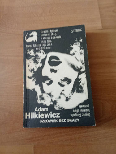 Adam Hilkiewicz - Człowiek bez skazy
