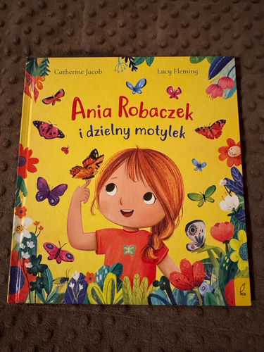 Ania Robaczek i dzielny motylek