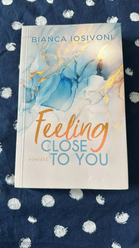 Feeling close to you 