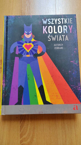 Wszystkie kolory świata : autorzy zebrani