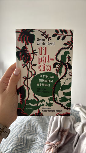 11 palców : o tym, jak zniknęłam w dżungli